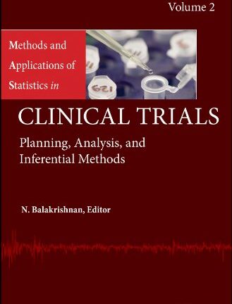 Methods and Applications of Statistics in Clinical Trials, Volume 2: Planning, Analysis, and Inferential Methods