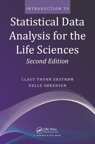 Introduction to Statistical Data Analysis for the Life Sciences