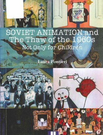 Soviet Animation and the Thaw of 1960s: Not Only for the Children