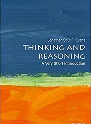 Thinking and Reasoning A Very Short Introduction