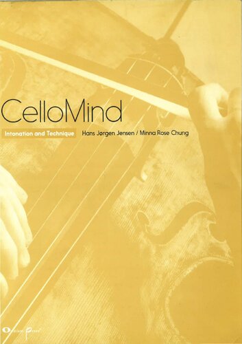 Cellomind: intonation and techniques Hans Jorgen Jensen, Minna Rose Chung