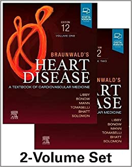 Braunwald’s Heart Disease: A Textbook of Cardiovascular Medicine