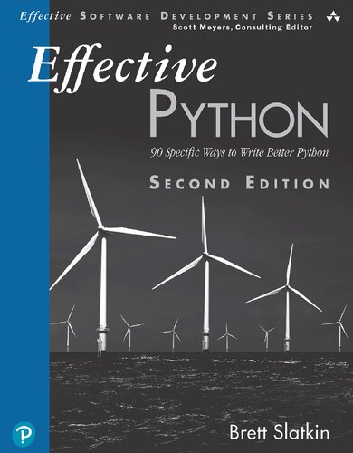 Effective Python: 90 Specific Ways to Write Better Python