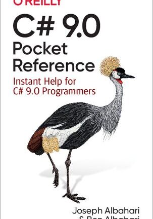 C# 9.0 Pocket Reference: Instant Help for C# 9.0 Programmers