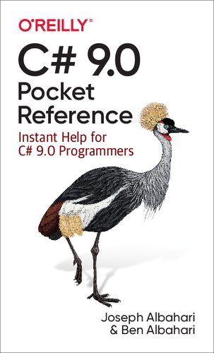 C# 9.0 Pocket Reference: Instant Help for C# 9.0 Programmers