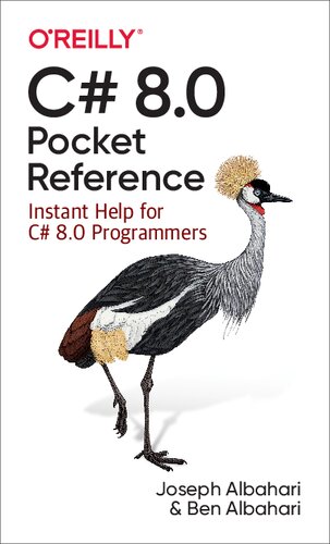 C# 8.0 Pocket Reference: Instant Help for C# 8.0 Programmers