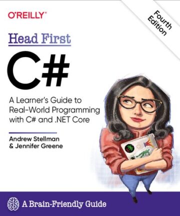 Head First C#: A Learner's Guide to Real-World Programming with C# and .NET Core