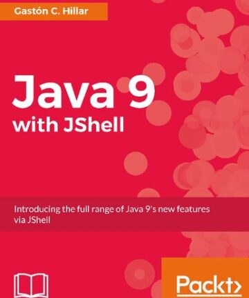 Java 9 with JShell - Introducing the full range of Java 9's new features via JShell (true pdf).