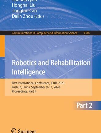 Robotics and Rehabilitation Intelligence: First International Conference, ICRRI 2020, Fushun, China, September 9–11, 2020, Proceedings, Part II