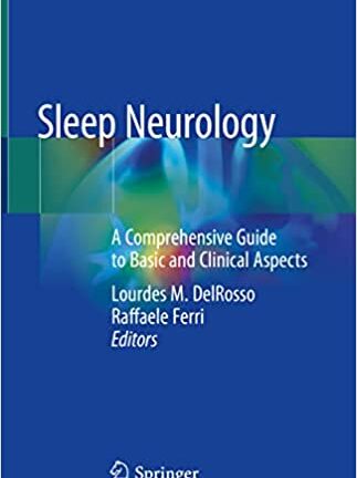 Sleep Neurology: A Comprehensive Guide to Basic and Clinical Aspects (original pdf)