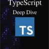 TypeScript Deep Dive