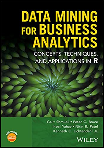 Data Mining for Business Analytics: Concepts, Techniques, and Applications in R