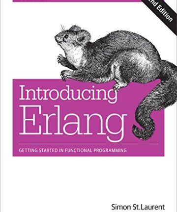 Introducing Erlang: Getting Started in Functional Programming