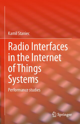 Radio Interfaces in the Internet of Things Systems: Performance studies