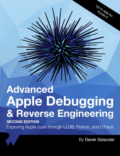 Advanced Apple Debugging and Reverse Engineering