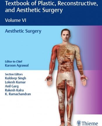 Textbook of Plastic, Reconstructive, and Aesthetic Surgery Volume VI: Aesthetic Surgery (original pdf)