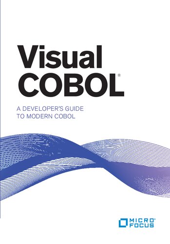 Visual COBOL: A Developer's Guide to Modern COBOL