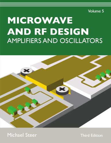 Microwave and RF Design, Volume 5: Amplifiers and Oscillators