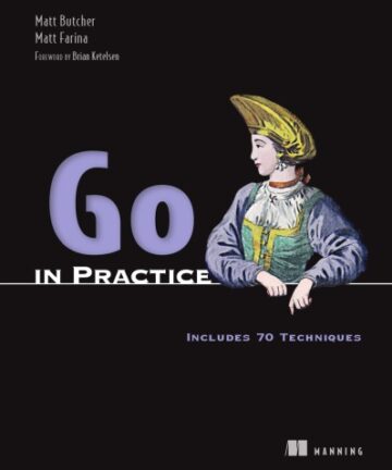 Go in Practice: Includes 70 Techniques