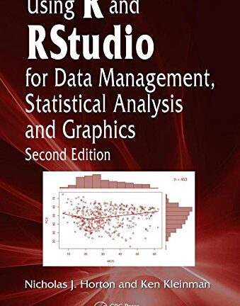 Using R and RStudio for Data Management, Statistical Analysis and Graphics
