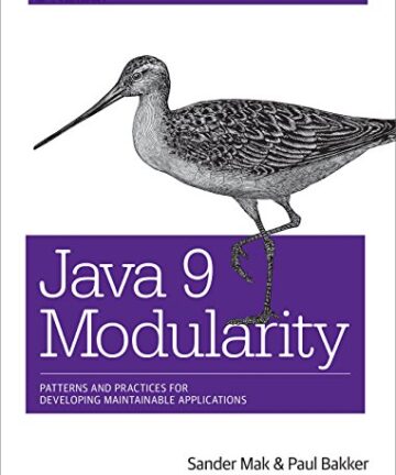 Java 9 Modularity: Patterns and Practices for Developing Maintainable Applications
