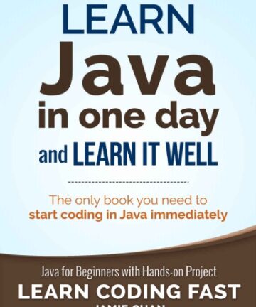 Learn Java in One Day and Learn It Well