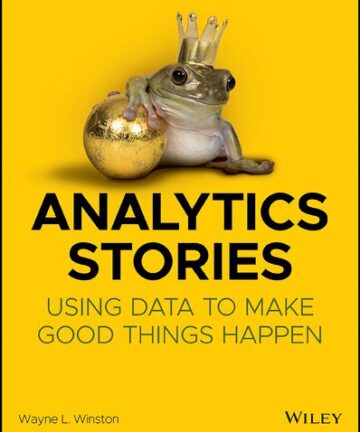 Analytics Stories: Using Data to Make Good Things Happen