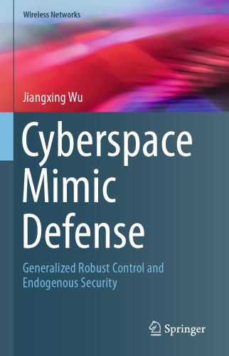 Cyberspace Mimic Defense: Generalized Robust Control And Endogenous Security