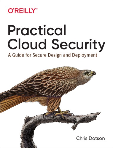 Practical Cloud Security: A Guide for Secure Design and Deployment