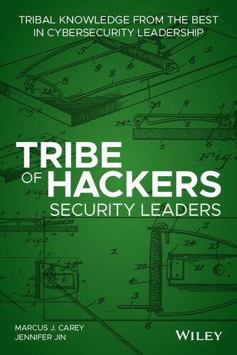 Tribe of Hackers Security Leaders: Tribal Knowledge from the Best in Cybersecurity Leadership