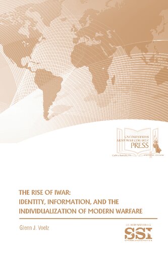 The rise of iWar : identity, information, and the individualization of modern warfare