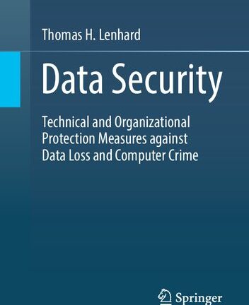 Data Security: Technical And Organizational Protection Measures Against Data Loss And Computer Crime
