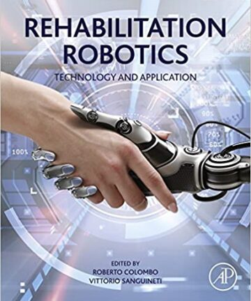 Rehabilitation Robotics: Technology and Application