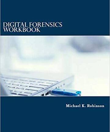Digital Forensics Workbook: Hands-on Activities in Digital Forensics