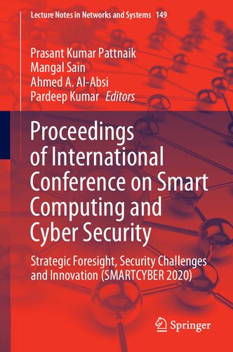 Proceedings of International Conference on Smart Computing and Cyber Security: Strategic Foresight, Security Challenges and Innovation (SMARTCYBER 2020): 149 (Lecture Notes in Networks and Systems)