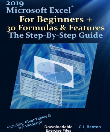 2019 Microsoft Excel For Beginners + 30 Formulas & Features The Step-By-Step Guide