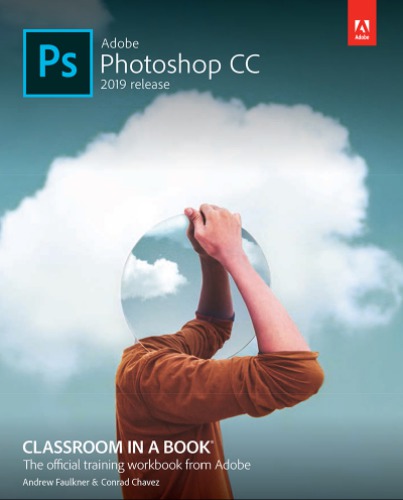 Adobe Photoshop CC Classroom in a Book: 2019 Release
