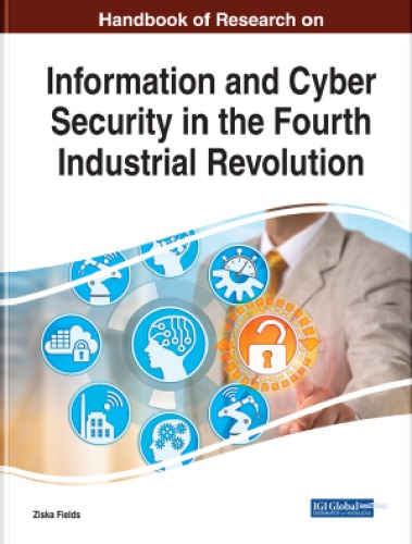 Handbook Of Research On Information And Cyber Security In The Fourth Industrial Revolution