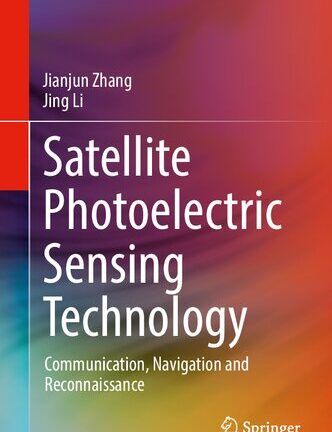 Satellite Photoelectric Sensing Technology: Communication, Navigation and Reconnaissance