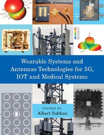 Wearable Systems and Antennas Technologies for 5G, IOT and Medical Systems
