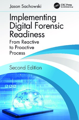 Implementing Digital Forensic Readiness: From Reactive to Proactive Process