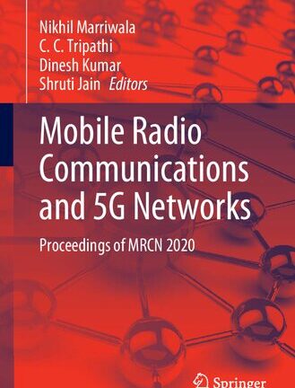 Mobile Radio Communications and 5G Networks: Proceedings of MRCN 2020
