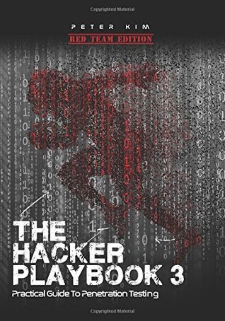 The Hacker Playbook 3: Practical Guide to Penetration Testing