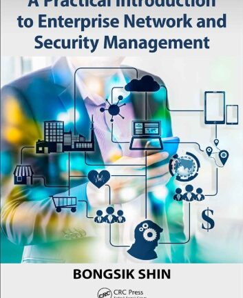 A Practical Introduction to Enterprise Network and Security Management