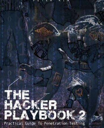 The Hacker Playbook 2: Practical Guide To Penetration Testing