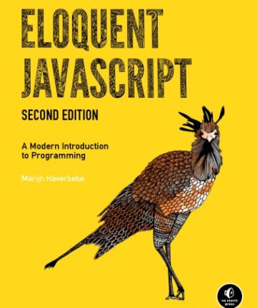 Eloquent Javascript: A Modern Introduction to Programming