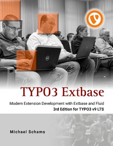 TYPO3 Extbase: Modern Extension Development with Extbase and Fluid