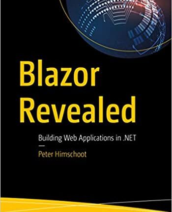 Blazor Revealed: Building Web Applications in .NET