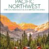 DK Eyewitness Pacific Northwest: Oregon, Washington and British Columbia (Travel Guide)