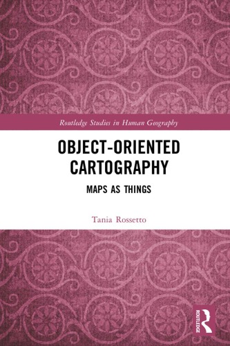 Object-Oriented Cartography: Maps as Things